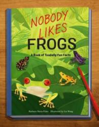 Nobody Likes Frogs (ISBN: 9781632173355)