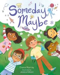 Someday, Maybe (ISBN: 9781250782755)