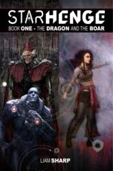 Starhenge, Book 1: The Dragon and the Boar Deluxe Edition (ISBN: 9781534325807)