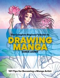 The Complete Beginner's Guide to Drawing Manga (ISBN: 9781781578810)