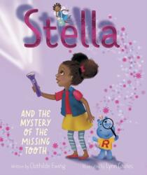 Stella and the Mystery of the Missing Tooth (ISBN: 9781534487871)