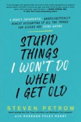 Stupid Things I Won't Do When I Get Old (ISBN: 9780806541013)