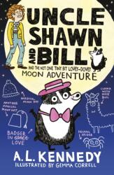 Uncle Shawn and Bill and the Not One Tiny Bit Lovey-Dovey Moon Adventure (ISBN: 9781406386264)