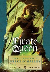 Pirate Queen: The Legend of Grace O'Malley (ISBN: 9781406347357)