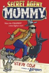 Secret Agent Mummy (ISBN: 9781849418188)