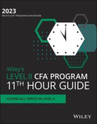 Wiley's Level II CFA Program 11th Hour Final Review Study Guide 2023 (ISBN: 9781119930679)