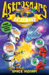 Astrosaurs Academy 8: Space Kidnap! (ISBN: 9781862308886)