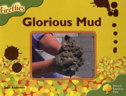 Oxford Reading Tree: Level 7: Fireflies: Glorious Mud (ISBN: 9780198473121)