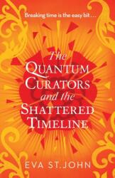 Quantum Curators and the Shattered Timeline (ISBN: 9781913628079)