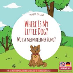 Where Is My Little Dog? - Wo ist mein kleiner Hund? (ISBN: 9781982925468)