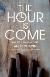 Hour is Come (ISBN: 9781786223968)
