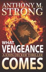 What Vengeance Comes (ISBN: 9781942207030)
