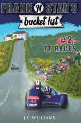 Frank 'n' Stan's Bucket List #2 TT Races (ISBN: 9781719930628)