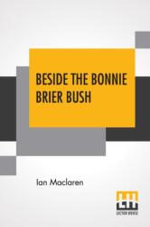 Beside The Bonnie Brier Bush (ISBN: 9789354204227)