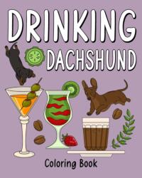 Drinking Dachshund Coloring Book (ISBN: 9781034061755)