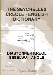 SEYCHELLES CREOLE - ENGLISH DICTIONARY - Pangaea Portraits (ISBN: 9780244678128)