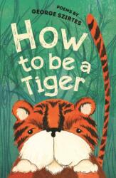 How to be a Tiger (ISBN: 9781910959206)
