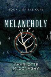 Melancholy: Book Two of The Cure (ISBN: 9781760082581)