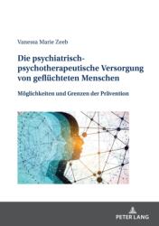Die psychiatrisch-psychotherapeutische Versorgung von gefluechteten Menschen (ISBN: 9783631890226)