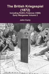 British Kriegsspiel Including RUSI's Polemos Early Wargames Volume 2 (ISBN: 9781291531268)