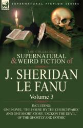 Collected Supernatural and Weird Fiction of J. Sheridan Le Fanu (ISBN: 9780857061508)