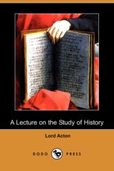 Lecture on the Study of History (ISBN: 9781409916826)