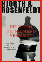 Die Toten, die niemand vermisst - Michael Hjorth, Hans Rosenfeldt, Ursel Allenstein (2014)