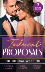 Indecent Proposals: The Holiday Wedding (ISBN: 9780263317923)