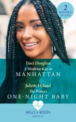 Mistletoe Kiss In Manhattan / The Prince's One-Night Baby (ISBN: 9780263301427)
