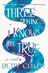 Three Things I Know Are True (ISBN: 9780062908032)