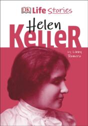 DK Life Stories Helen Keller (ISBN: 9780241322932)