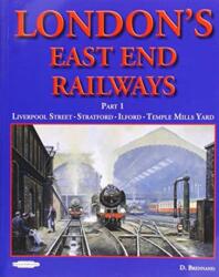 London's East End Railway (ISBN: 9781909625655)