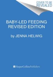 Baby-Led Feeding Revised Edition (ISBN: 9780063273146)