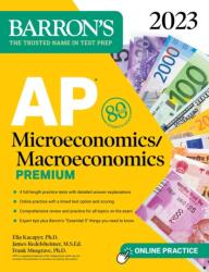 AP Microeconomics/Macroeconomics Premium, 2023: 4 Practice Tests Comprehensive Review Online Practice (ISBN: 9781506286365)
