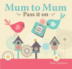 Mum to Mum, Pass it on (ISBN: 9781907048210)