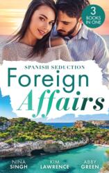 Foreign Affairs: Spanish Seduction (ISBN: 9780263318807)