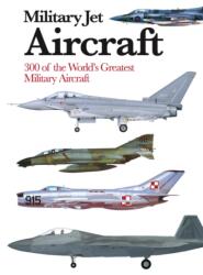 Military Jet Aircraft (ISBN: 9781782748823)