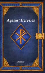 Against Heresies (ISBN: 9781773564210)
