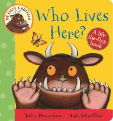 My First Gruffalo: Who Lives Here? (ISBN: 9781447282662)