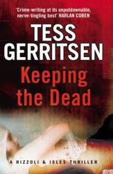 Keeping the Dead - Tess Gerritsen (ISBN: 9780553818383)