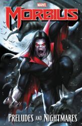 Morbius: Preludes And Nightmares (ISBN: 9781302925925)