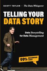Telling Your Data Story (ISBN: 9781634628952)