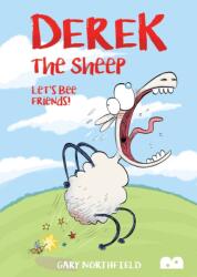 Derek The Sheep: Let's Bee Friends (ISBN: 9780995555334)