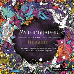 Mythographic Color and Discover: Imagine (ISBN: 9781250208767)