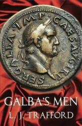 Galba's Men (ISBN: 9781912573264)