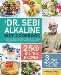 Dr. Sebi Alkaline Diet Cookbook (ISBN: 9781637332115)