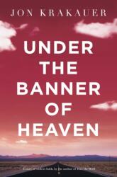 Under The Banner of Heaven (ISBN: 9780330419123)