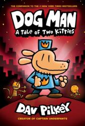 Dog Man 3: A Tale of Two Kitties (ISBN: 9780545935210)
