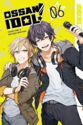 Ossan Idol! Volume 6 (ISBN: 9781427869258)