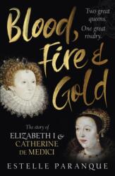 Blood, Fire and Gold (ISBN: 9781529109238)